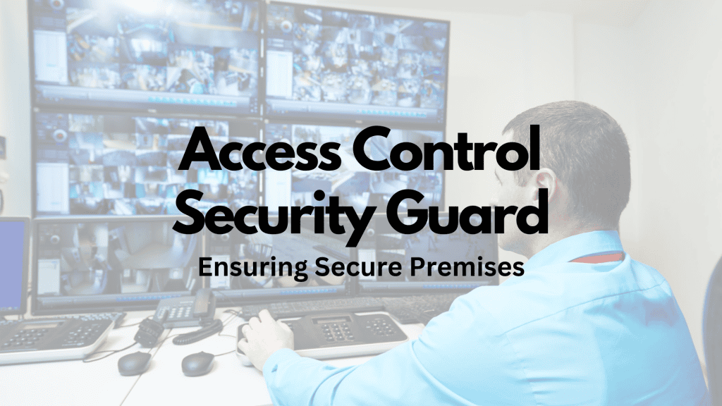 Access Control Security Guard