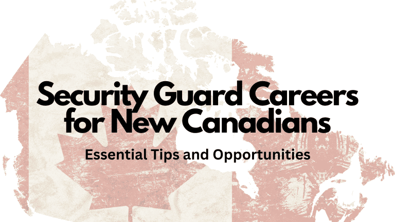 Security Guard Careers for New Canadians