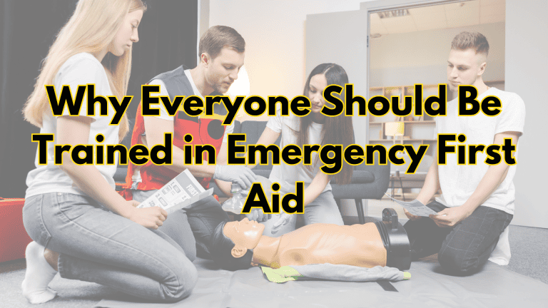 Why Everyone Should Be Trained in Emergency First Aid